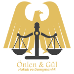 ÖNLEN & GÜL Hukuk ve Danışmanlık